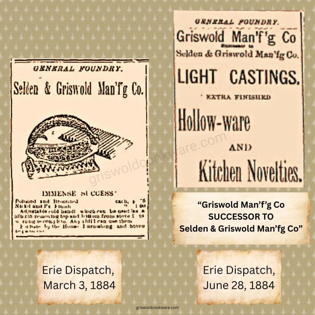 Two advertisements from 1884 Erie newspaper; first showing advertisement as Selden & Griswold, and second showing advertisement as Griswold Mfg. Co., successor to Selden & Griswold.