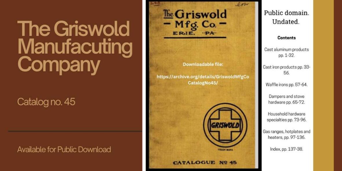 Header for blog post with information about the Griswold Manufacturing Company's catalog number 45, including table of contents.