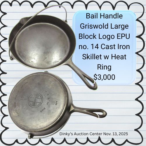 Bailed Handle no. 14 Cast Iron Skillet with Heat Ring, $3,000
