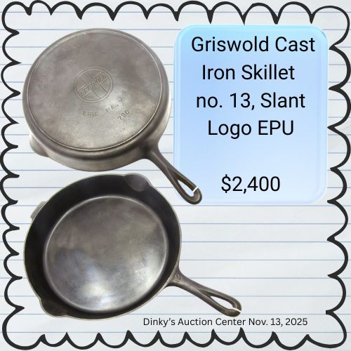 Griswold cast iron skillet no. 13 slant logo EPU $2,400