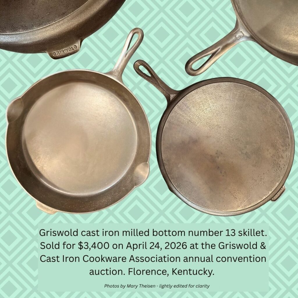 Compilation of photos of a milled bottom number 13 Griswold cast iron skillet and its selling price of 3400 at a cast iron auction that took place at the cast iron convention. 